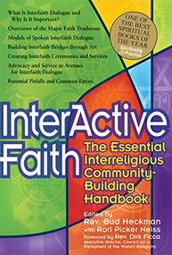 Interactive Faith (The Essential Interreligious Community-Building Handbook) - 9781594732737 by Rev. Bud Heckman, Rori Picker Neiss, Rev. Dirk Ficca, 9781594732737