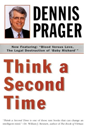 Think a Second Time by Dennis Prager, 9780060987091