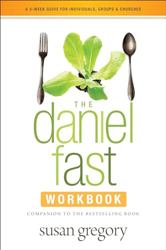 The Daniel Fast Workbook (A 5-Week Guide for Individuals, Groups, and Churches) by Susan Gregory, 9781414387901