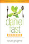 The Daniel Fast Workbook (A 5-Week Guide for Individuals, Groups, and Churches) by Susan Gregory, 9781414387901