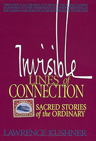 Invisible Lines of Connection (Sacred Stories of the Ordinary) by Rabbi Lawrence Kushner, 9781879045989