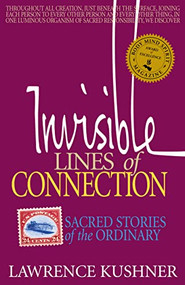 Invisible Lines of Connection (Sacred Stories of the Ordinary) - 9781683361336 by Rabbi Lawrence Kushner, 9781683361336
