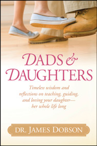 Dads and Daughters by James C. Dobson, 9781414388229