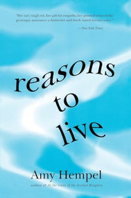 Reasons to Live (Stories by) by Amy Hempel, 9780060976729