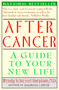 After Cancer (A Guide to Your New Life) by Wendy S. Harpham, M.D., 9780060976781