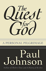 The Quest for God (Personal Pilgrimage, A) by Paul Johnson, 9780060928230