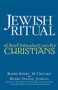 Jewish Ritual (A Brief Introduction for Christians) by Rabbi Kerry M. Olitzky, Daniel Judson, 9781580232104