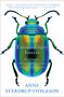 Extraordinary Insects (The Fabulous, Indispensable Creatures Who Run Our World) by Anne Sverdrup-Thygeson, 9781982112882