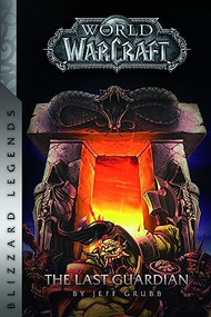 Warcraft: The Last Guardian by Jeff Grubb, 9780989700122