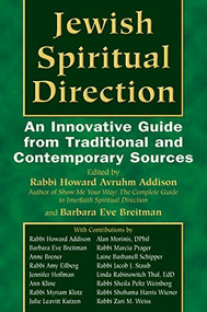 Jewish Spiritual Direction (An Innovative Guide from Traditional and Contemporary Sources) - 9781580232302 by Rabbi Howard A. Addison, Barbara Eve Breitman, 9781580232302