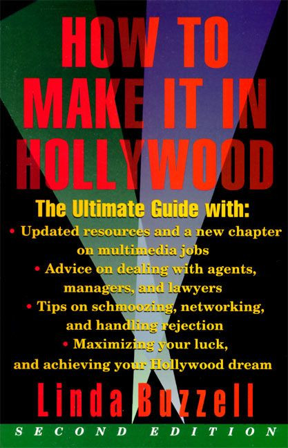 How to Make it in Hollywood (Second Edition) by Linda Buzzell, 9780062732439