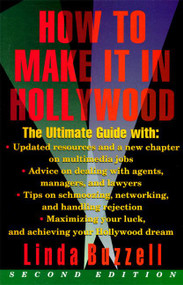 How to Make it in Hollywood (Second Edition) by Linda Buzzell, 9780062732439