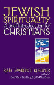Jewish Spirituality (A Brief Introduction for Christians) - 9781683361510 by Rabbi Lawrence Kushner, 9781683361510