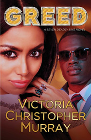 Greed (A Seven Deadly Sins Novel) by Victoria Christopher Murray, 9781982113230