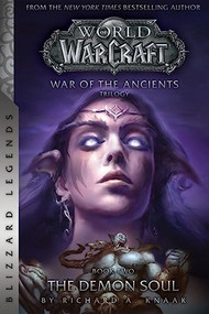WarCraft: War of The Ancients Book Two (The Demon Soul) by Richard A. Knaak, 9781945683107
