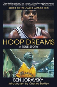 Hoop Dreams (True Story of Hardship and Triumph, The) by Ben Joravsky, 9780060976897