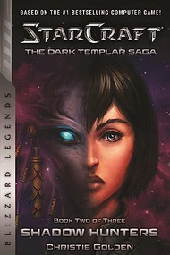 StarCraft: The Dark Templar Saga Book Two (Shadow Hunters) by Christie Golden, 9781945683114