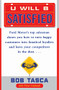 You Will Be Satisfied by Bob Tasca, 9780887308598