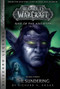 WarCraft: War of The Ancients # 3: The Sundering by Richard A. Knaak, 9781945683152