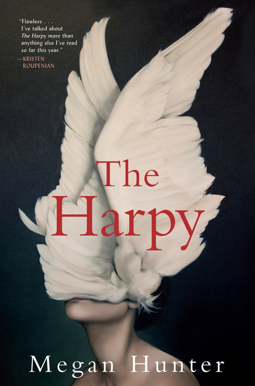 The Harpy (A Novel) by Megan Hunter, 9780802148162