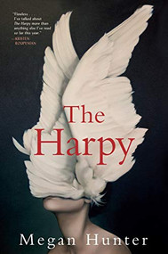 The Harpy (A Novel) by Megan Hunter, 9780802148162