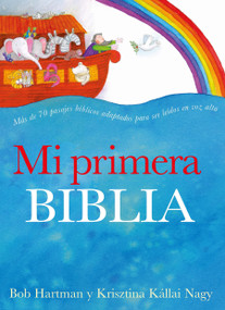 Mi primera Biblia / The Lion Storyteller Bible (Spanish Edition) by Bob Hartman, Krisztina Kallai Nagy, 9781945540530