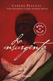 La insurgenta / The Insurgent (Spanish Edition) by Carlos Pascual, 9786073191227