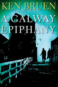 A Galway Epiphany (A Jack Taylor Novel) by Ken Bruen, 9780802157034