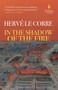 In the Shadow of the Fire by Hervé Le Corre, Tina Kover, 9781609456177