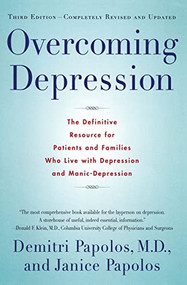 Overcoming Depression, 3rd edition by Demitri Papolos, 9780060927820