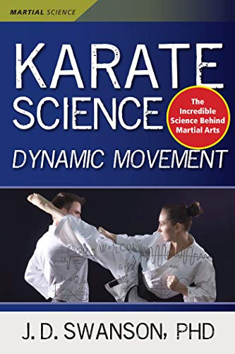 Karate Science (Dynamic Movement) by J. D. Swanson, Sam Nigro, 9781594394591