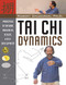 Tai Chi Dynamics (Principles of Natural Movement, Health & Self-Development) by Robert Chuckrow, 9781594391163