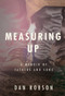 Measuring Up (A Memoir of Fathers and Sons) by Dan Robson, 9780735234697