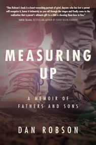 Measuring Up (A Memoir of Fathers and Sons) by Dan Robson, 9780735234697