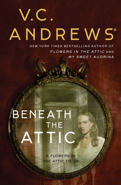 Beneath the Attic by V.C. Andrews, 9781982114381
