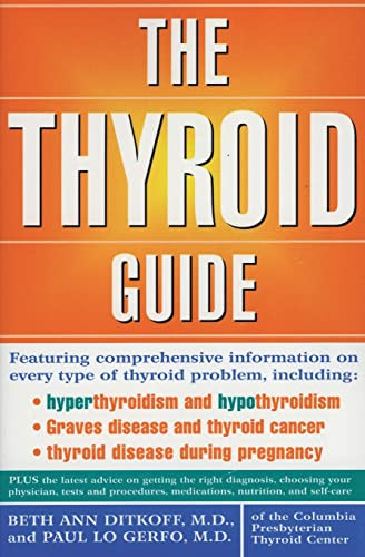 The Thyroid Guide by Beth Ann Ditkoff, M.D., Paul Lo Gerfo, M.D., 9780060952600