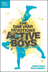 The One Year Devotions for Active Boys by Jesse Florea, Karen Whiting, 9781414394046
