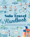 The Solo Travel Handbook by Lonely Planet, Lonely Planet, 9781787011335