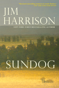 Sundog by Jim Harrison, 9780802158499