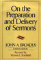 On the Preparation and Delivery of Sermons (Fourth Edition) by John A. Broadus, 9780060611125