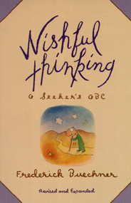 Wishful Thinking (A Theological ABC) by Frederick Buechner, 9780060611392