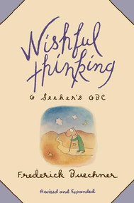 Wishful Thinking (A Theological ABC) by Frederick Buechner, 9780060611392