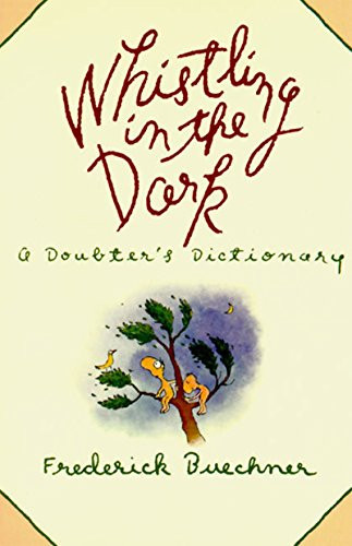 Whistling in the Dark (An ABC Theologized) by Frederick Buechner, 9780060611408