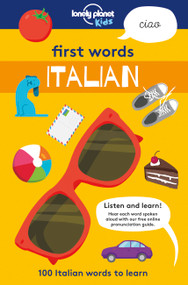 Lonely Planet Kids First Words - Italian by Lonely Planet Kids, Sebastien Iwohn, Andy Mansfield, 9781787012684