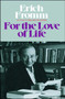 For the Love of Life by Erich Fromm, 9781982115012