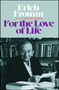 For the Love of Life by Erich Fromm, 9781982115012