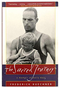 The Sacred Journey (A Memoir of Early Days) by Frederick Buechner, 9780060611835