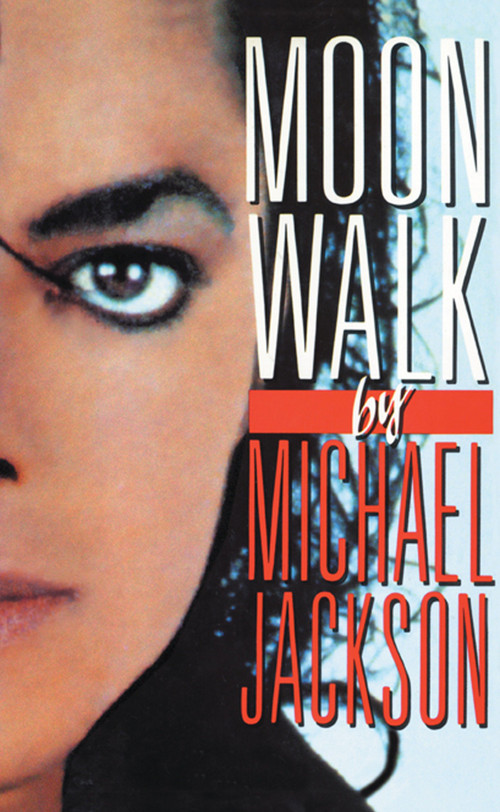 Moonwalk (A Memoir) by Michael Jackson, 9780307716989