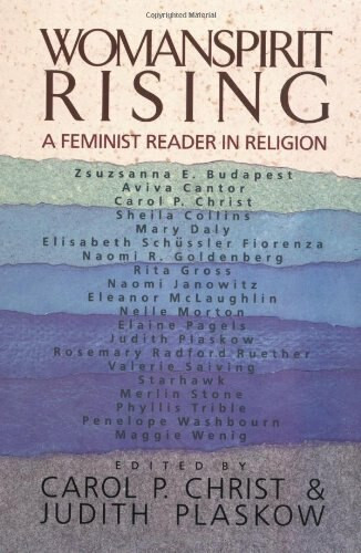 Womanspirit Rising (A Feminist Reader in Religion) by Carol P. Christ, 9780060613778