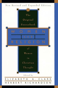 Women and Religion (The Original Sourcebook of Women in Christian Thought) by Elizabeth A. Clark, 9780060614096
